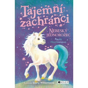 Tajemní zachránci - Nebeský jednorožec - Paula Harrisonová