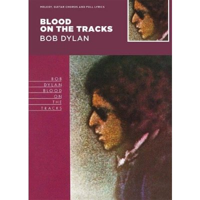 Blood On The Tracks Bob Dylan noty melodická linka, akordy