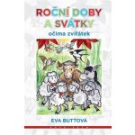 Roční doby a svátky očima zvířátek - Eva Buttová – Hledejceny.cz