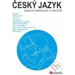 Český jazyk 2 - pracovní učebnice pro 2. ročník ZŠ - Rubínová Jitka – Hledejceny.cz