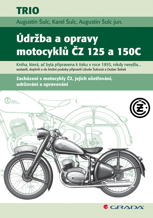 Údržba a opravy motocyklů ČZ 125 a 150C - Šulc Augustin, Šulc Karel