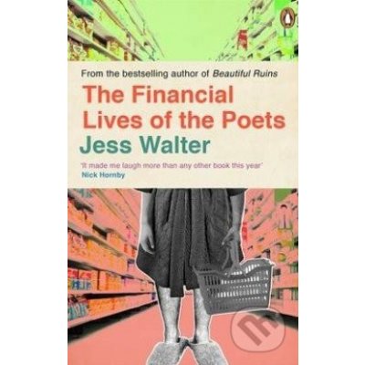 The Financial Lives of the Poets - Jess Walter – Hledejceny.cz