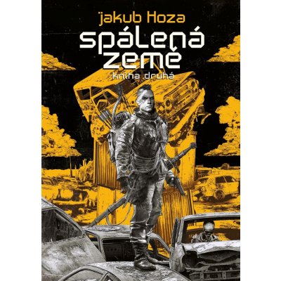 Spálená země 2 - Jakub Hoza – Hledejceny.cz