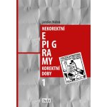 Nekorektní epigramy korektní doby 1 - Jaroslav Malina – Hledejceny.cz