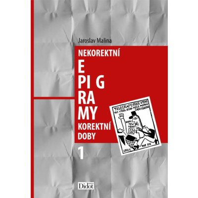 Nekorektní epigramy korektní doby 1 - Jaroslav Malina