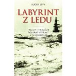 Labyrint z ledu - Triumf a tragédie polární výpravy A. W. Greelyho - Buddy Levy – Hledejceny.cz