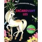 Dětská kniha s vyškrabovacími obrázky Začarovaný les – Zboží Dáma