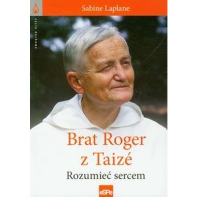 Brat Roger z Taize – Hledejceny.cz