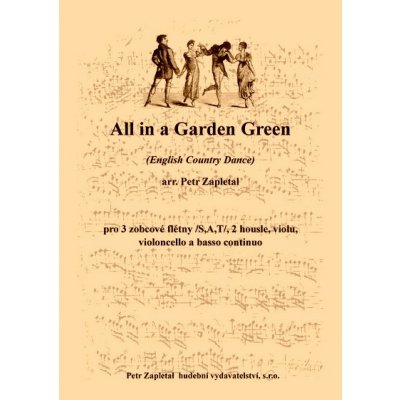 Zapletal Petr All in a Garden Green English Country Dance arrangement – Hledejceny.cz