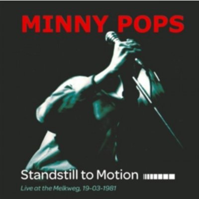 Minny Pops - Standstill to Motion - Live at the Melkweg 19-03-1981/Live Recording - CD – Zboží Mobilmania