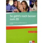So geht's noch besser zum ZD - Prüfungsvorbereitung Zertifikat Deutsch B1 Testbuch, inklusive 2CD - Anni Fischer-Mitziviris – Hledejceny.cz