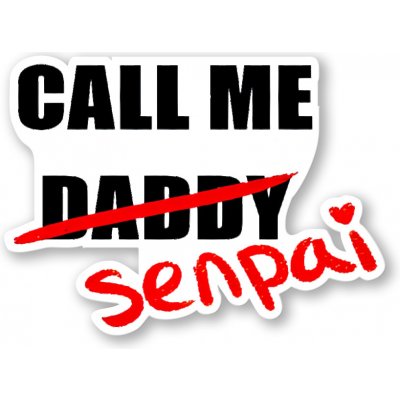 Animerch Samolepka Call Me Daddy Senpai – Hledejceny.cz