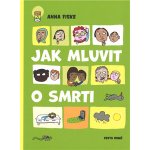 Jak mluvit o smrti - Anna Fiskeová – Hledejceny.cz
