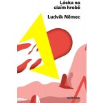 Láska na cizím hrobě - Ludvík Němec – Zboží Mobilmania