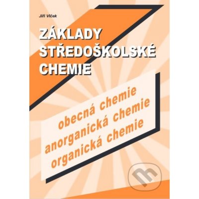 Základy středoškolské chemie - Vlček J.