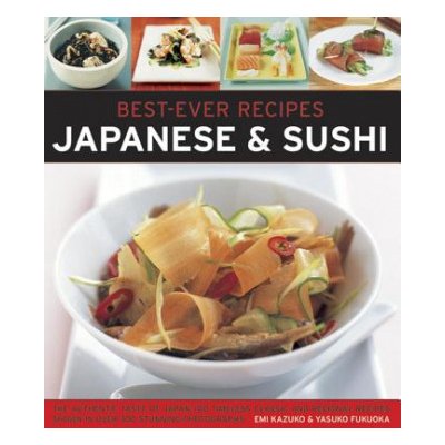 Best-Ever Recipes: Japanese a Sushi – Hledejceny.cz