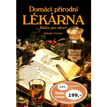 Domácí přírodní lékárna Jadwiga Górnicka