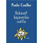 Rukověť bojovníka světla - Paulo Coelho – Hledejceny.cz