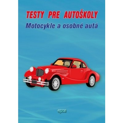 Testy pre autoškoly - Motocykle a osobné autá – Zboží Mobilmania