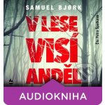 V lese visí anděl - Samuel Bjork – Hledejceny.cz