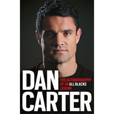 Dan Carter Autobiography – Carter Dan