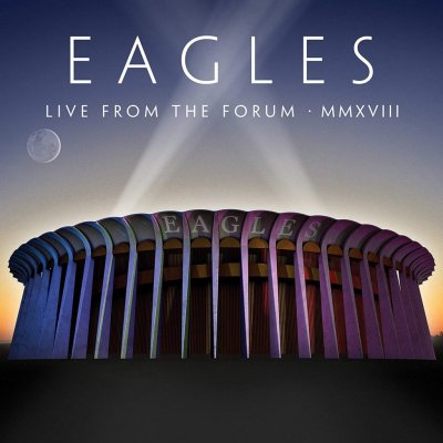 Eagles - Live From The Forum - MMXVIII - CD – Hledejceny.cz