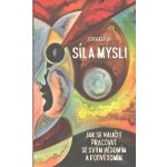 Síla mysli - Jak se naučit pracovat se svým vědomím a podvědomím - Kehoe John – Sleviste.cz