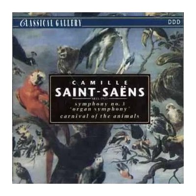 Camille Saint-Saëns - Symphony N°. 3 - Carnival Of The Animals CD – Hledejceny.cz