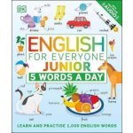 English for Everyone Junior: 5 Words a Day - Dorling Kindersley – Zbozi.Blesk.cz