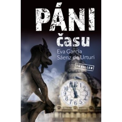 Páni času - García Sáenz de Urturi Eva – Hledejceny.cz