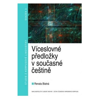 Víceslovné předložky v současné četině - Blatná Renata