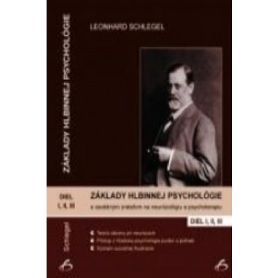 Základy hlbinnej psychológie s osobitným zreteľom na neurózológiu a psychoterapiu. I, II, III - Leonhard Schlegel