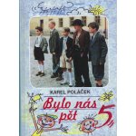 Bylo nás pět - Karel Poláček – Hledejceny.cz