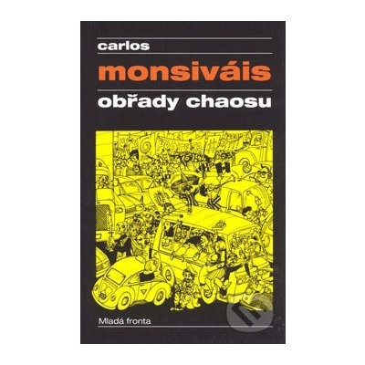 Obřady chaosu - Carlos Monsiváis
