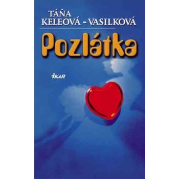 Pozlátka - Táňa Keleová-Vasilková