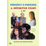 Písničky z pohádek a dětských filmů 3. díl – Hledejceny.cz