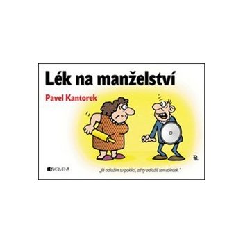 Lék na manželství P. Kantorek - Pavel Kantorek