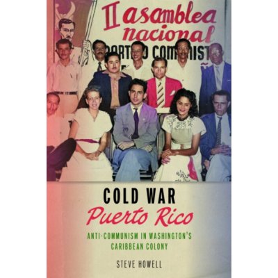 Cold War Puerto Rico - Howell, Steve – Hledejceny.cz