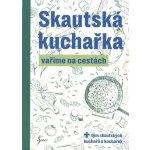 Skautská kuchařka – Vaříme na cestách – Sleviste.cz