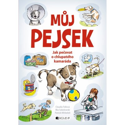 Můj pejsek - Claudia Toll, Ilka Sokolowski – Hledejceny.cz