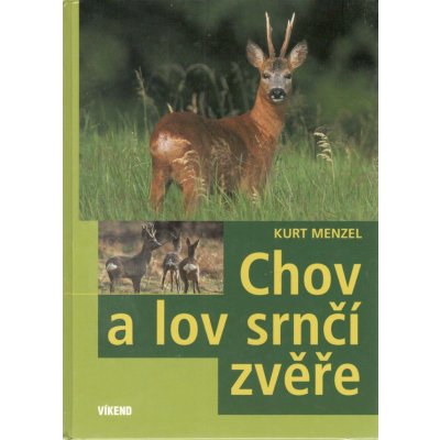 Chov a lov srnčí zvěře - Menzel Kurt