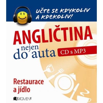 Angličtina nejen do auta – Restaurace a jídlo - Anna Kronusová, Markéta Galatová