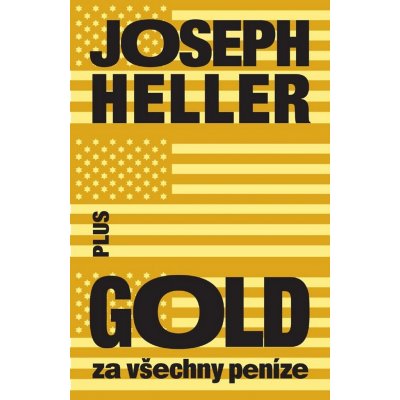 Gold za všechny peníze – Heller Joseph – Zboží Mobilmania