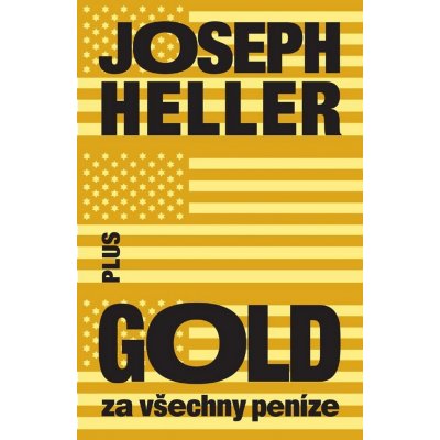 Gold za všechny peníze – Heller Joseph