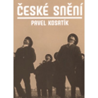 České snění Pavel Kosatík – Hledejceny.cz