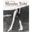 Miroslav Tichý. PODOBY PRAVDY/LES FORMES DU VRAI - Gianf