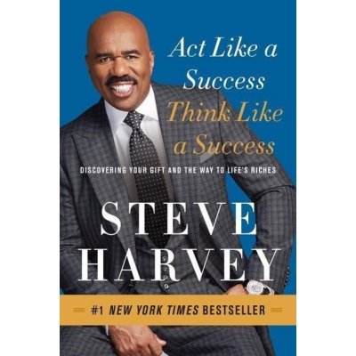 Act Like a Success, Think Like a Success - Harvey, Steve – Zboží Mobilmania