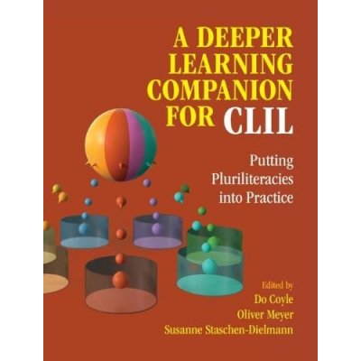 A Deeper Learning Companion for CLIL: Putting Pluriliteracies Into Practice Coyle DoPaperback