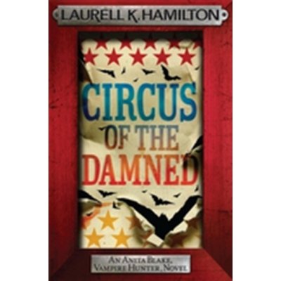 Circus of the Damned - Anita Blake Vampire Hun... - Laurell K. Hamilton