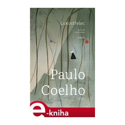 Lukostřelec - Paulo Coelho – Zboží Mobilmania